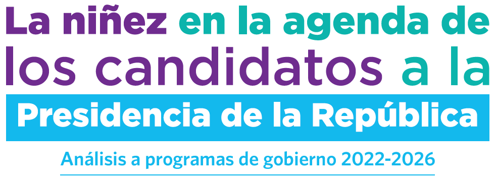 La niñez en la agenda de los candidatos a la Presidencia de la República